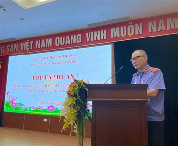 Hội nghị tập huấn công tác Thi hành án hình sự của Ban Chỉ đạo Cải cách tư...